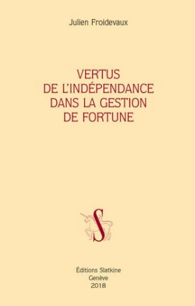 Vertus de l’indépendance dans la gestion de fortune